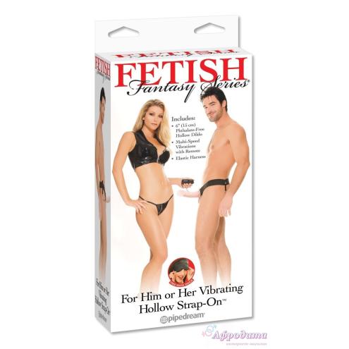 П. Полый фаллопротез Fetish Fantasy Series For Him or Her Vibrating Hollow Strap On